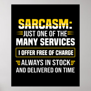 Poster Sarcasme Juste Un Des Nombreux Services