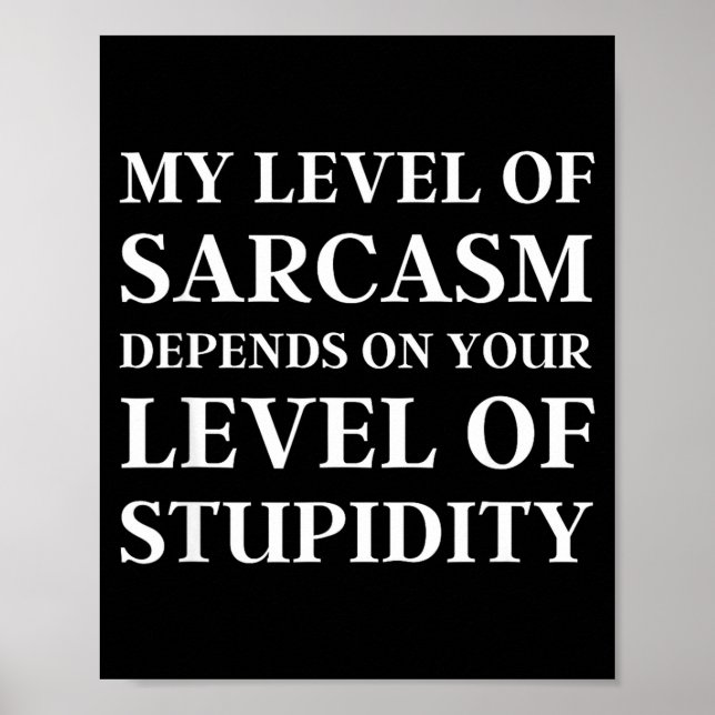 Poster Sarcastic Humor, My Level Of Sarcasm, Funny Sarcas (Devant)