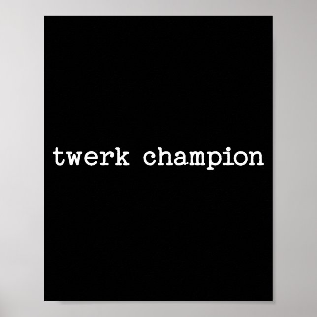 Poster Sarcastic Quote Saying Work Office Gift Twerk Cham (Devant)