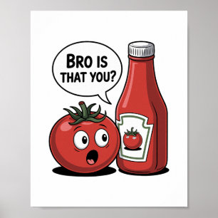 Poster Sauce tomate Frérot Est-ce toi Pun alimentaire Tha