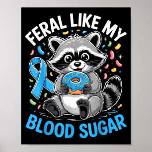 Poster Sauvage comme mon diabète Funny Raccoon Donuts Dia