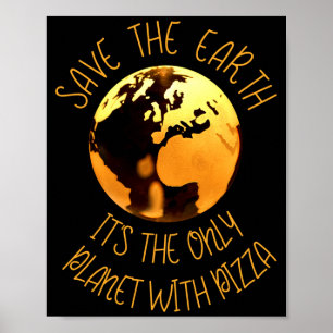 Poster Sauver la Terre seule planète avec pizza drôle Ter