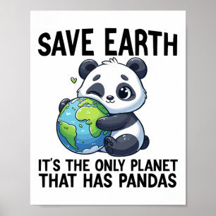 Poster Sauvez la Terre C'est la seule planète qui a Panda