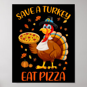 Poster Sauvez Une Turquie Mange Pizza Drôle Hommes D'Acti