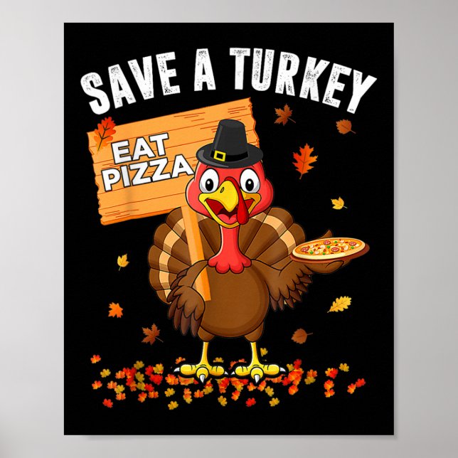 Poster Sauvez Une Turquie Mange Pizza Drôle Turquie Heure (Devant)