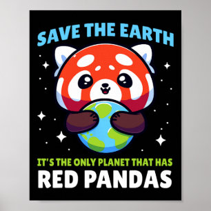 Poster Save Earth Red Panda Design - Drôle Animal Earth D