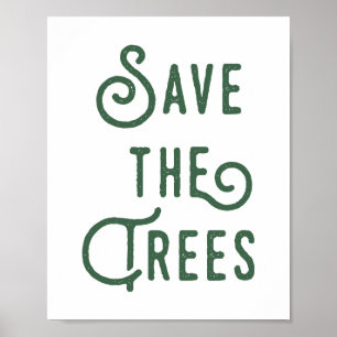 Poster Save The Trees Rustic Typography