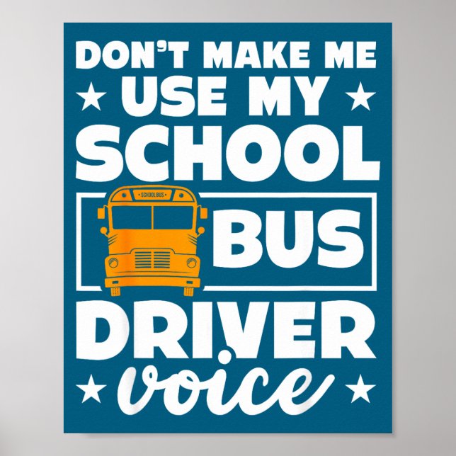 Poster School Bus Driver Funny School Bus Drivers Quote  (Devant)