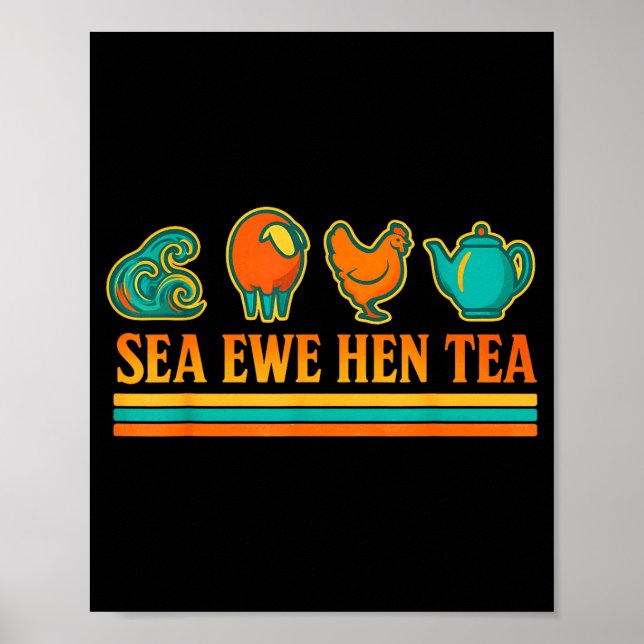 Poster Sea Ewe Hen Tea Funny Pun Saying Retro Style  (Devant)