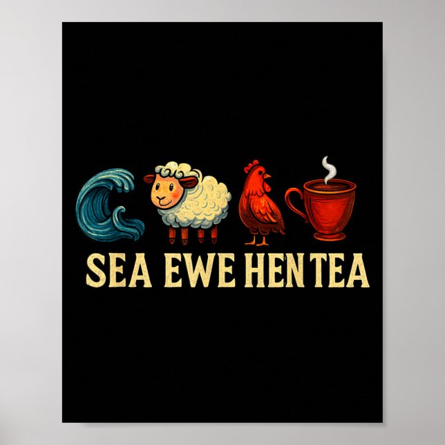 Poster Sea Ewe Hen Tea Funny Shirt Sea Ewe Hen Tea  (Devant)