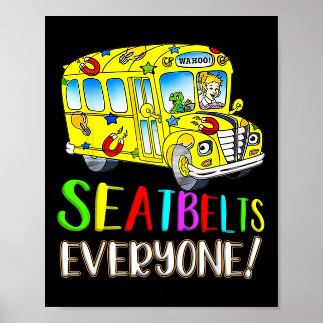 Poster Seatbelts Everyone Fun Magic School Bus Driver Job (Devant)