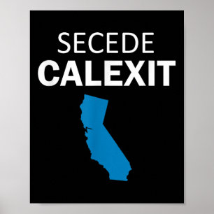 Poster Secede Calexit T Shirt (T-shirt politique)