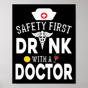 Poster Sécurité D'Abord Boire Du Vin Avec Un Docteur Sur