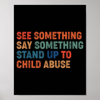 Poster See Something Say Something Stand Up to Child