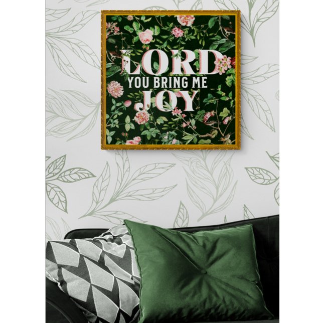 Poster Seigneur Tu M'Apporte Joy Floral Christian (Créateur téléchargé)