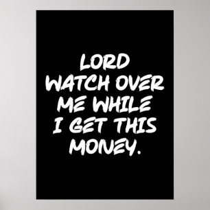 Poster Seigneur Veille Sur Moi Pendant Que Je Gagne Cet A