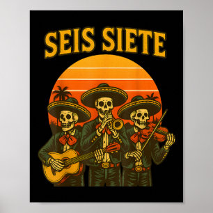 Poster Seis Siete Drôle 67 Mème Mexicain Los Muertos Cala