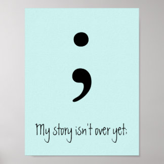 Poster Semicolon / Mon histoire n'est pas encore terminée