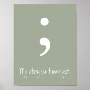 Poster Semicolon / Mon histoire n'est pas encore terminée