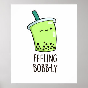Poster Sentiment Bobb-ly drôle Boba Tea Pun