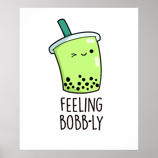 Poster Sentiment Bobb-ly drôle Boba Tea Pun (Devant)