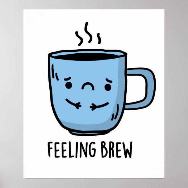 Poster Sentiment Brew Funny Sad Coffee Pun (Devant)