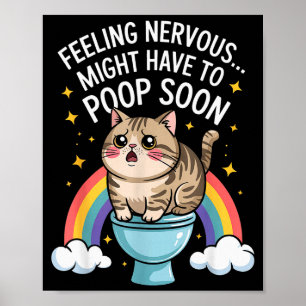 Poster Sentiment nerveux pourrait devoir faire caca bient