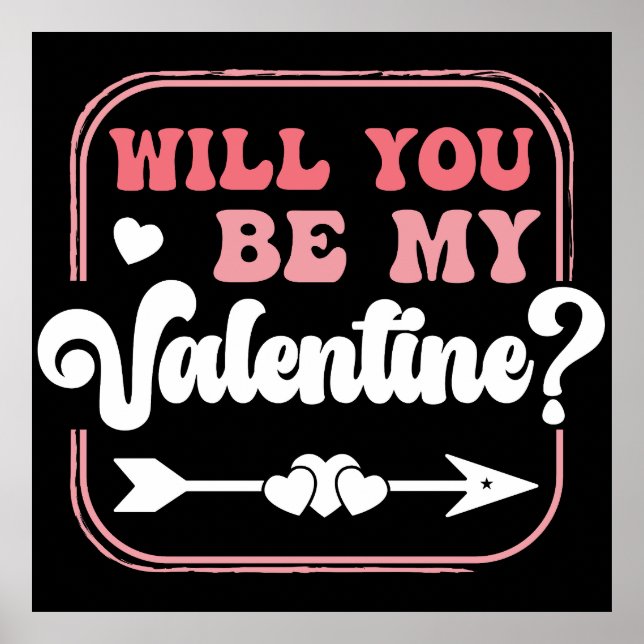 Poster Serez-vous mes valentines de Saint Valentin ? (Devant)