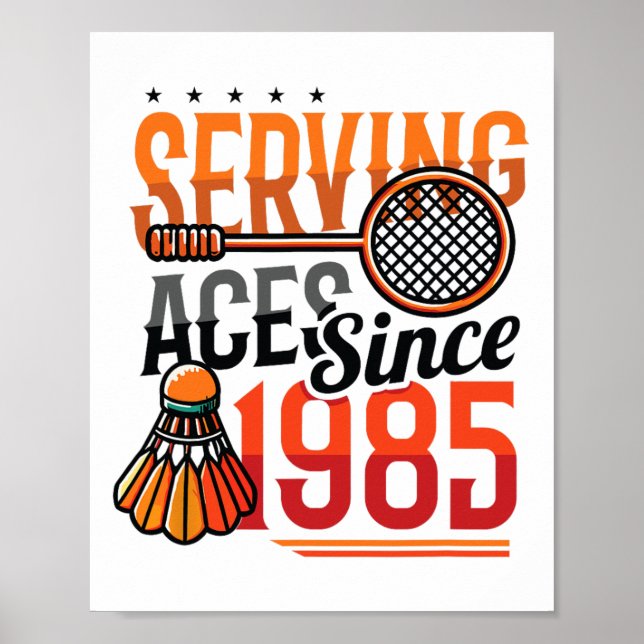 Poster Serving Aces depuis 1985 Badminton Lover 40th Birt (Devant)