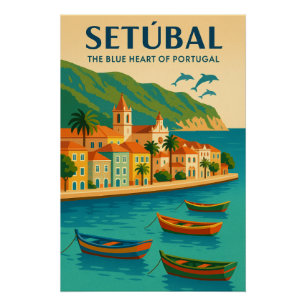 Poster Setúbal – Le Cœur Bleu du Portugal