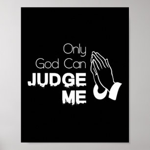 Poster Seul Dieu peut me juger de la foi de Jésus
