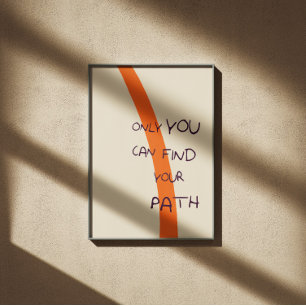 Poster Seul vous pouvez trouver votre chemin inspirant ci