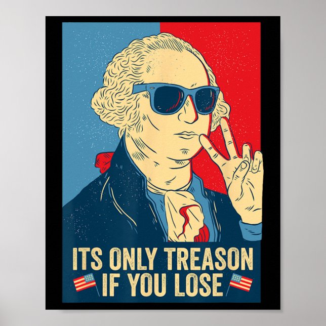 Poster Seule La Trahison Si Vous Perdez George Washington (Devant)