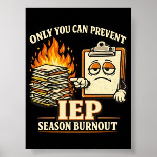 Poster Seule Vous Pouvez Prévenir la Fatigue de la Saison