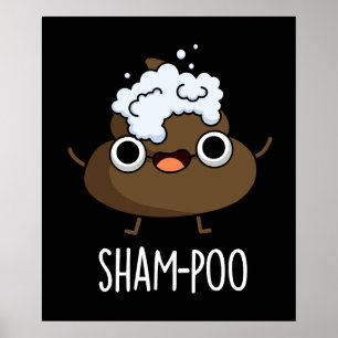 Poster Sham-poo Drôle Poop Avec Shampoo Pun Dark BG