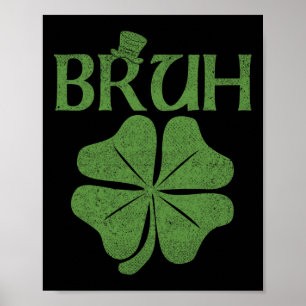 Poster Shamrock Bruh Clover St. Patrick's Day Hommes Garç