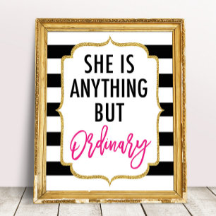 Poster She Is Anything But Ordinary Party Sign