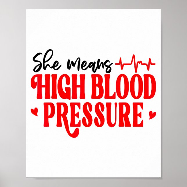 Poster She Means High Blood Pressure I Still Give Him But (Devant)