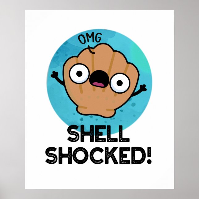 Poster Shell Shocky Funny Seashell Pun (Devant)