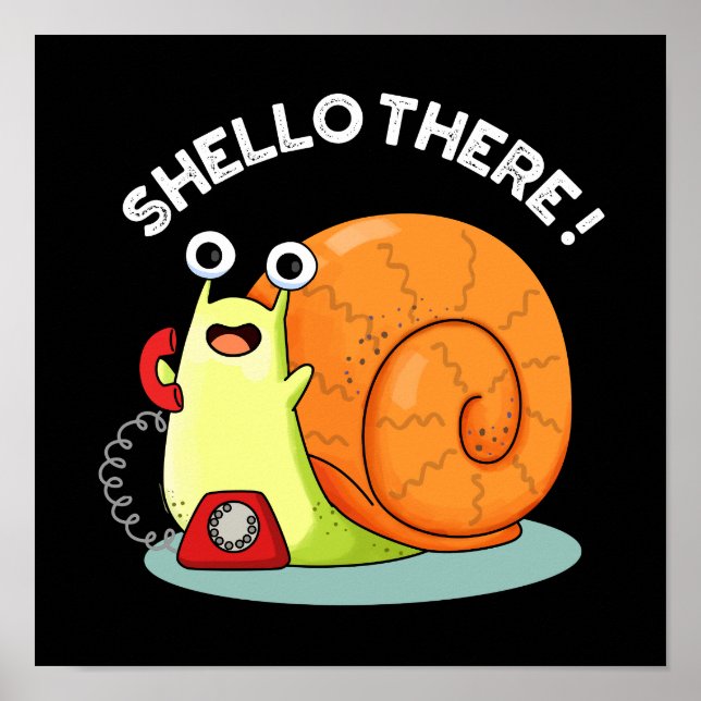 Poster Shello There Fundy Snail Hello Pun Dark BG (Devant)