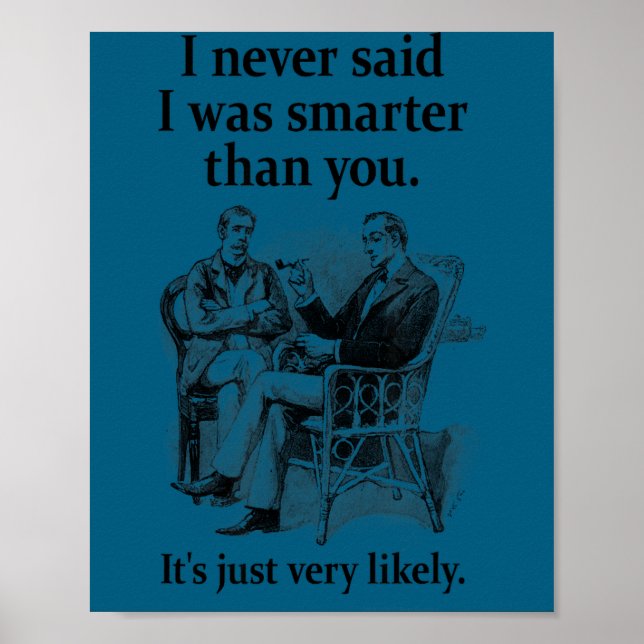 Poster Sherlock Holmes I Never Said I Was Smarter Funny  (Devant)