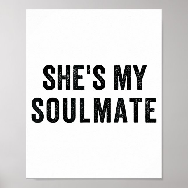 Poster She's My Soulmate I Don't Know Him Funny Matching  (Devant)