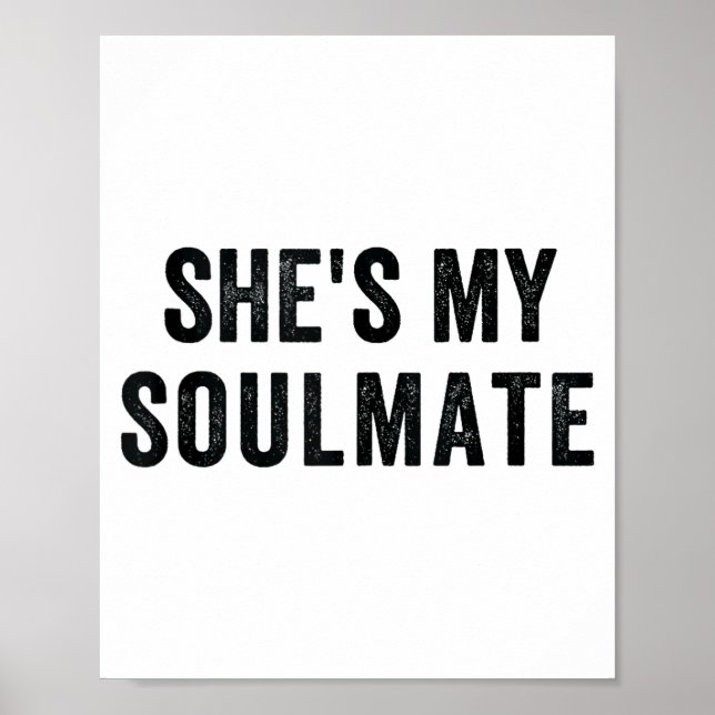 Poster She's My Soulmate I Don't Know Him Funny Matching  (Devant)
