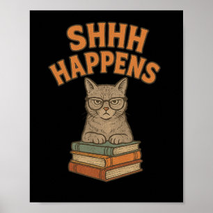 Poster Shhh Happens Funny Bibliothécaire de livres de cha