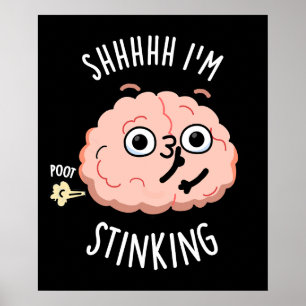 Poster Shhh je puise drôle Cerveau Fart Pun