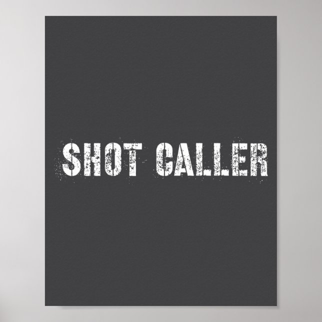 Poster Shot Caller - Funny Saying, Sarcastic Quote  (Devant)