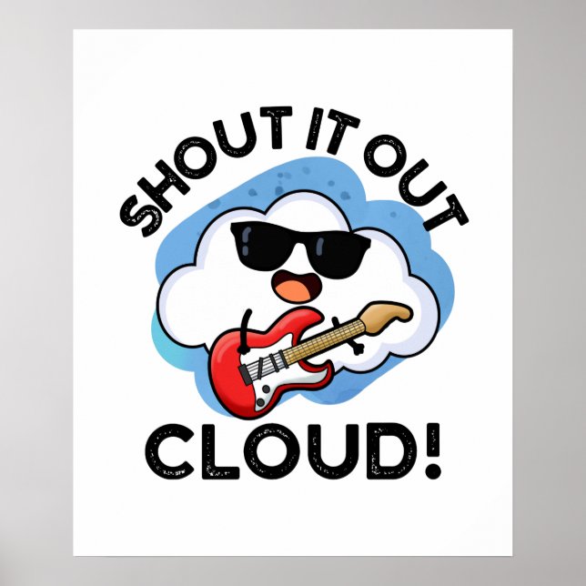 Poster Shout It Out Nuage Maigre Musique Météo Pun (Devant)