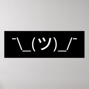 Poster Shrug Emoticon —\_(ツ)_/ Afficher le Kaomoji japona