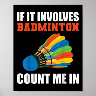 Poster Si cela implique du badminton, comptez sur moi Pla