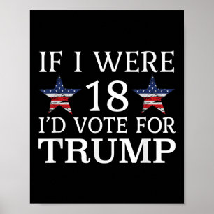 Poster Si J'Avais 18 Ans, Votez Pour Trump Funny Kids Pro